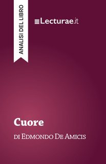 Tommaso Rossi - Cuore, di Edmondo De Amicis. Analisi del libro (2025)