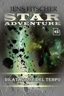 Jens Fitscher - Star Adventure Vol. 6. Dilatazione del tempo (2025)
