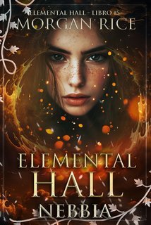 Morgan Rice - Elemental Hall Vol. 5. Nebbia (2025)