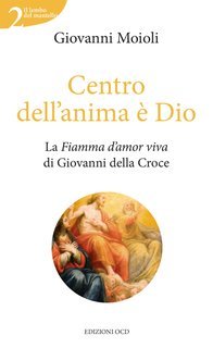 Giovanni Moioli - Centro dell'anima è Dio (2020)