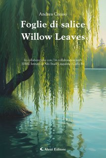 Andrea Creuso - Foglie di salice. Willow Leaves (2025)
