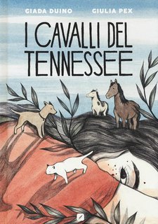 Giada Duino, Giulia Pex - I cavalli del Tennessee (2025)