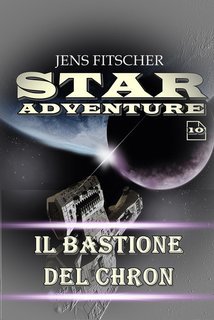 Jens Fitscher - Star Adventure Vol. 10. Il bastione del Chron (2025)