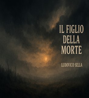 Ludovico Sella - Il figlio della morte (2025)