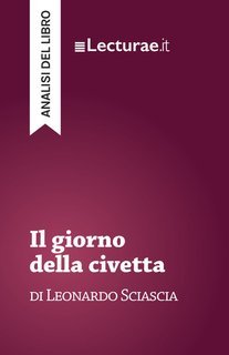 Tommaso Rossi - Il giorno della civetta, di Leonardo Sciascia. Analisi del libro (2025)