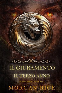 Morgan Rice - Il Giuramento: Il Terzo Anno (Libro 3) (2025)