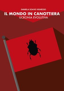 Daniela Soave Vighesso - Il mondo in canottiera. Ucronia evolutiva (2025)
