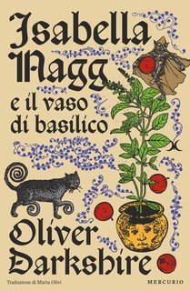 Oliver Darkshire - Isabella Nagg e il vaso di basilico (2025)