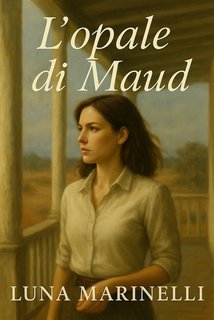 Luna Marinelli - L'opale di Maud (2025)