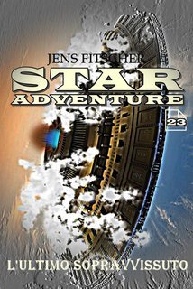 Jens Fitscher - STAR ADVENTURE Vol. 23.L'ultimo sopravvissuto (2025)