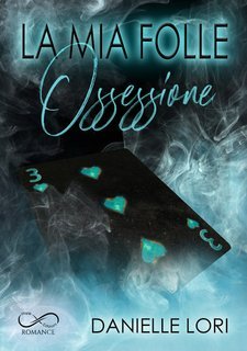 Danielle Lori - Uomini d'onore Vol. 2. La mia folle ossessione (2025)