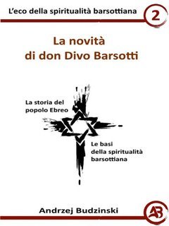 Andrzej Budzinski - La novità di don Divo Barsotti (2025)