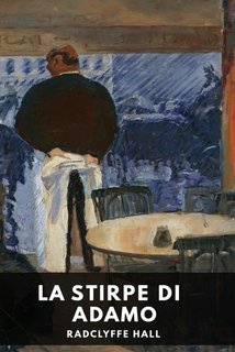 Radclyffe Hall - La stirpe di Adamo (2025)
