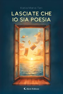 Katia Maria Teri - Lasciate che io sia poesia (2025)