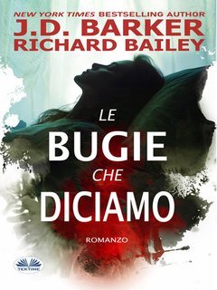 J.d. Barker - Le Bugie Che Diciamo (2025)