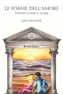 Ezio Granese - Le forme dell'amore. Infiniti come il mare (2025)