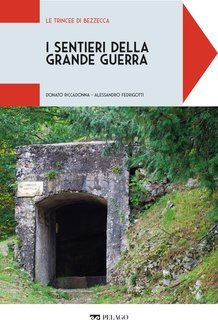 Donato Riccadonna, Alessandro Fedrigotti - I Sentieri della Grande Guerra. Le trincee di Bezzecca (2025)
