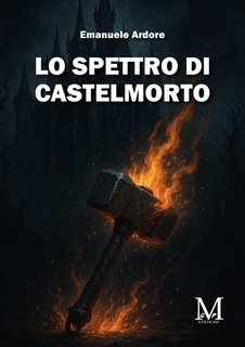 Emanuele Ardore - Lo Spettro di Castelmorto (2025)