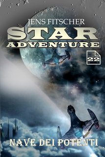 Jens Fitscher - Star Adventure Vol. 22. Nave dei potenti (2025)