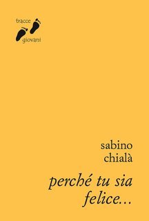 Sabino Chialà - Perché tu sia felice... (2025)