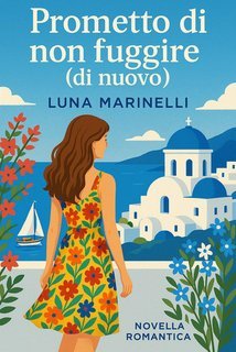 Luna Marinelli - Prometto di non fuggire (di nuovo) (2025)