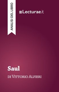 Tommaso Rossi - Saul, di Vittorio Alfieri. Analisi del libro (2025)