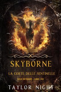 Taylor Night - Skyborne Vol. 2.La Corte delle Sentinelle (2025)