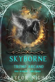 Taylor Night - Skyborne Vol. 5.Trono Arcano (2025)