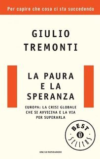 Giulio Tremonti - La paura e la speranza (2009)