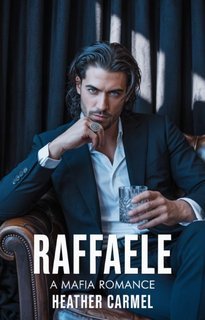 Heather Carmel - La serie della malavita italiana Vol. 1. Raffaele (2025)