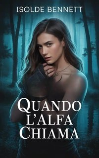 Isolde Bennett - Quando l'Alfa Chiama (2025)