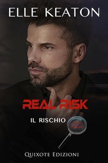 Elle Keaton - West Coast Forensics Serie Vol. 3. Real Risk - Il Rischio (2025)
