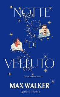 Max Walker - The Gold Brothers Serie Vol. 2. Notte di velluto (2025)