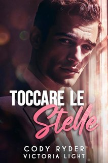 Cody Ryder, Victoria Light - Toccare le Stelle (2025)