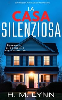 H.M. Lynn - La Casa Silenziosa (2025)