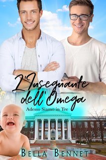 Bella Bennet - Adesso Siamo in Tre Vol. 3. L’Insegnante dell'Omega (2025)