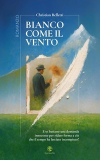Christian Belletti - Bianco come il Vento (2025)