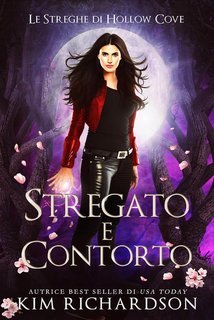 Kim Richardson - Le Streghe di Hollow Cove Vol. 19. Stregato e contorto (2025)