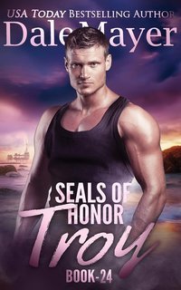 Dale Mayer - SEALs of Honor Vol. 24. Troy (2025)