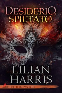 Lilian Harris - Savage kings Vol. 1. Desiderio spietato (2025)