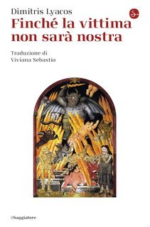 Dimitris Lyacos - Finché la vittima non sarà nostra (2025)