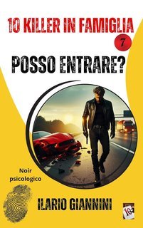 Ilario Giannini - 10 Killer in Famiglia Vol. 7. Posso entrare? (2025)