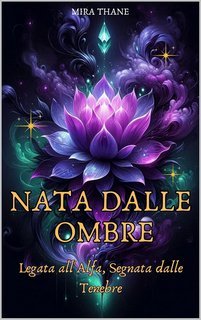 Mira Thane - Le Streghe Elementali Vol. 1. Nata nell'ombra (2025)