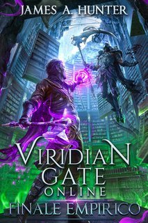 James A. Hunter - Viridian Gate Online Vol. 8. Finale Empirico (2025)