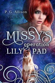 P. G. Allison - Missy the Werecat Vol. 6. Missy's Operation Lily Pad (2025)