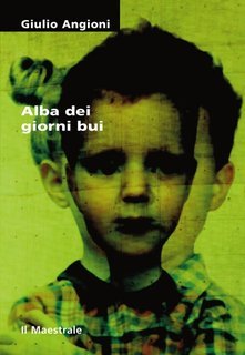 Giulio Angioni - Alba dei giorni bui (2005)