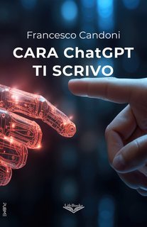 Francesco Candoni - Cara ChatGPT ti scrivo (2025)