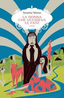 Gesuino Némus - La donna che uccideva le fate (2025)