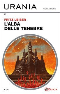 Fritz Leiber - L’alba delle tenebre (2025)