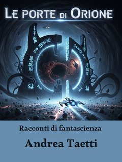 Andrea Taetti - Le porte di Orione (2025)